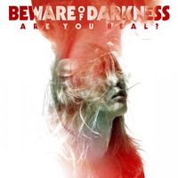 Beware of Darkness - Are You Real?