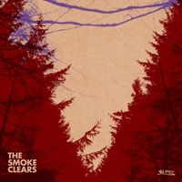 The Smoke Clears - The Smoke Clears