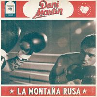 Dani Mart&iacute;n - La Monta&ntilde;a Rusa