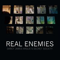 Darcy James Argue's Secret Society - Real Enemies