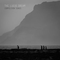 The Lucid Dream - Compulsion Songs