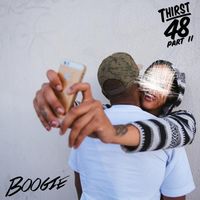 WESTSIDE BOOGIE - Thirst 48 Pt. II