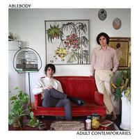 Ablebody - Adult Contemporaries