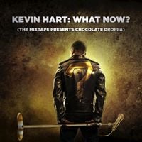 Chocolate Droppa - Kevin Hart: What Now? (The Mixtape Presents Chocolate Droppa)