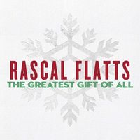 Rascal Flatts - The Greatest Gift of All