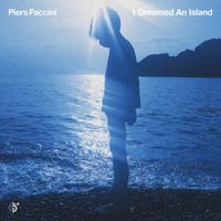 Piers Faccini - I Dreamed an Island