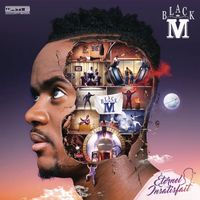 Black M - &Eacute;ternel insatisfait