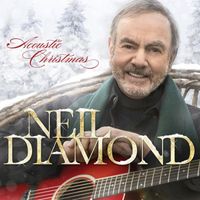 Neil Diamond - Acoustic Christmas