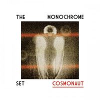 The Monochrome Set - Cosmonaut