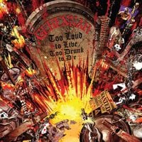 Gehennah - Too Loud to Live, Too Drunk to Die