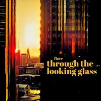 Fiore - Through The Looking Glass
