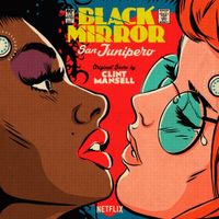 Clint Mansell - Black Mirror: San Junipero