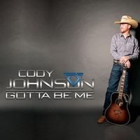 Cody Johnson - Gotta Be Me
