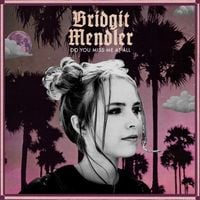Bridgit Mendler - Do You Miss Me at All