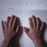 Ectoplasm Girls - New Feeling Come