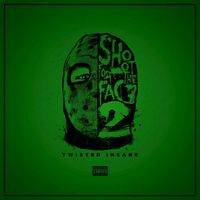 Twisted Insane - Shoot for the Face 2