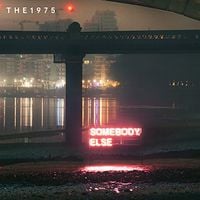 The 1975 - Somebody Else