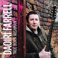 Daoiri Farrell - True Born Irishman