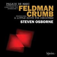 Steven Osborne - Feldman: Palais de Mari - Crumb: A Little Suite for Christmas