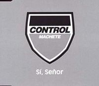 Control Machete - Si, Se&ntilde;or