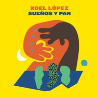 Xoel L&oacute;pez - Sue&ntilde;os y Pan