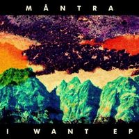 M&aring;ntra - I Want