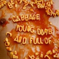 Cabbage - Young, Dumb & Full Of...