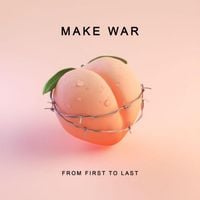 From First to Last - Make War