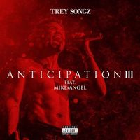 Trey Songz - Anticipation III