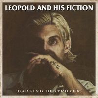 Leopold and His Fiction - Darling Destroyer