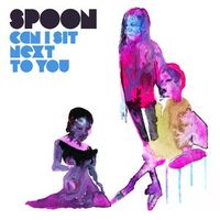 Spoon - Can I Sit Next To You