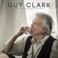 Guy Clark - The Best of the Dualtone Years