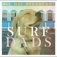 Surf Dads - All Day Breakfast