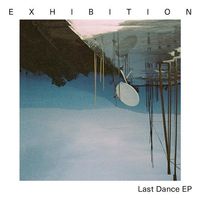 Exhibition - Last Dance