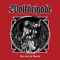 Wolfbrigade - Run with the Hunted