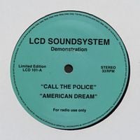 LCD Soundsystem - call the police / american dream