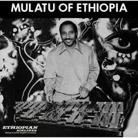 ሙላቱ አስታጥቄ [Mulatu Astatke] - Mulatu Of Ethiopia [Reissue]