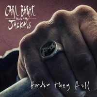 Carl Bar&acirc;t & The Jackals - Harder They Fall