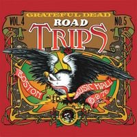 Grateful Dead - Road Trips, Vol. 4, No. 5: Boston Music Hall, June 9, 1976