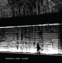 Richard H. Kirk - Dasein