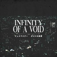 チェスマスター [Chessmaster] - Infinity of a Void