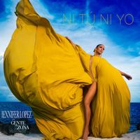 Jennifer Lopez - Ni T&uacute; Ni Yo
