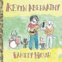 Kevin Abernathy - Family Hour
