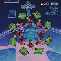 Ariel Pink - Feels Like Heaven