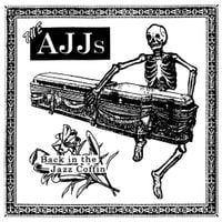 AJJ - Back in the Jazz Coffin