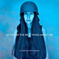 U2 - You're The Best Thing About Me