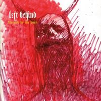 Left Behind - Blessed by the Burn