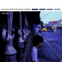 Marchioretto - Boas Pessoas S&atilde;o Feitas de Promessas Incompletas