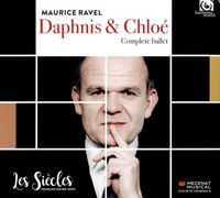 Fran&ccedil;ois-Xavier Roth - Maurice Ravel: Daphnis & Chlo&eacute;, Complete Ballet