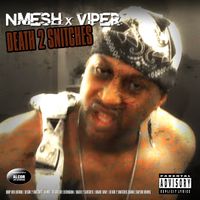 Nmesh - Death 2 Snitches